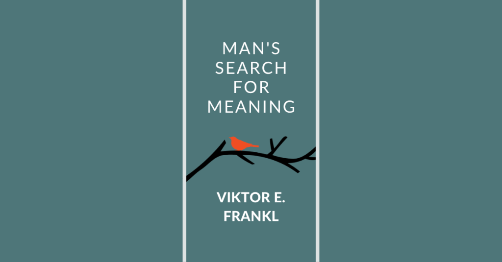 Cảm nhận về “Man’s Search for Meaning” của Viktor E. Frankl