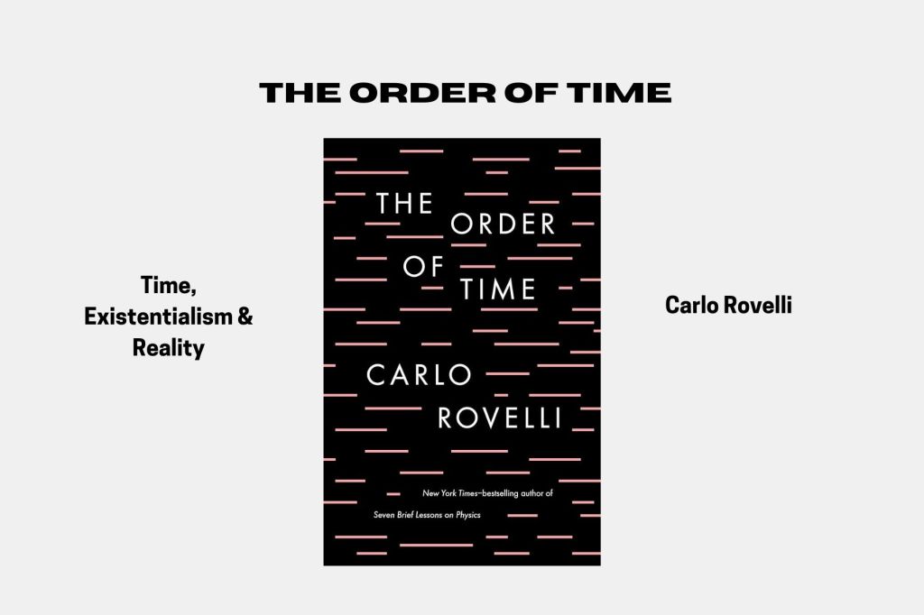 The Order of Time – Carlo Rovelli: Khi khoa học, nghệ thuật và triết học giao thoa